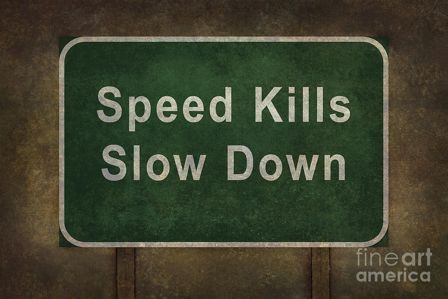 Speed Kills Slow Down roadside sign illustration Digital Art by Sterling Gold