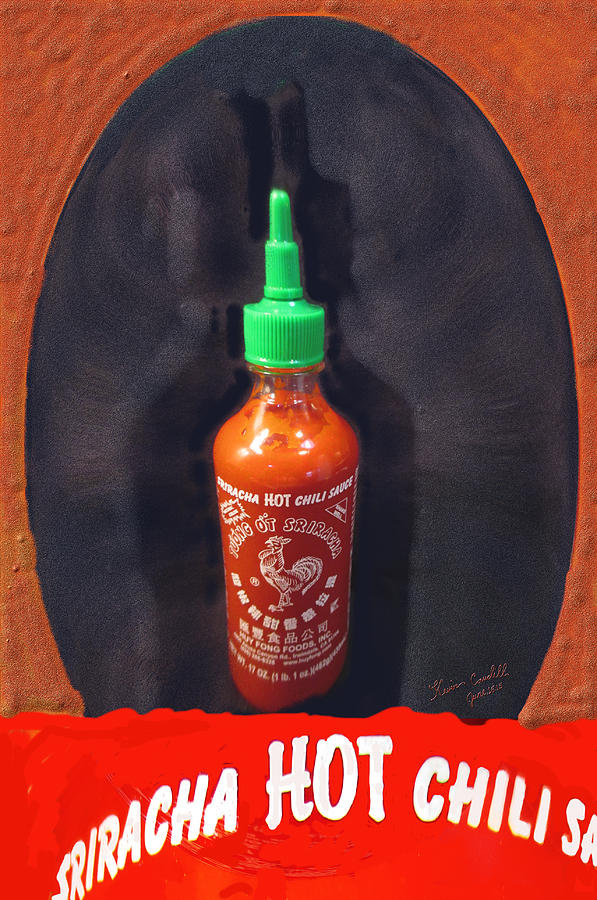Sriracha Hot Chili Sauce Digital Art by Kevin Caudill