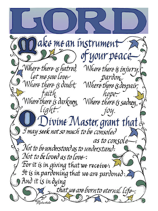 St Francis Prayer   Lord make me an Instrument of your Peace Drawing by Jacqueline Shuler