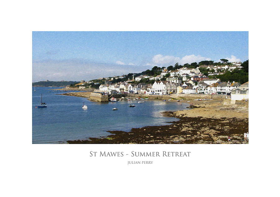Holiday Digital Art - St Mawes - Summer Retreat by Julian Perry