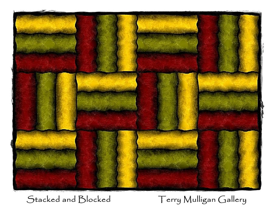 Abstract Digital Art - Stacked and Blocked by Terry Mulligan
