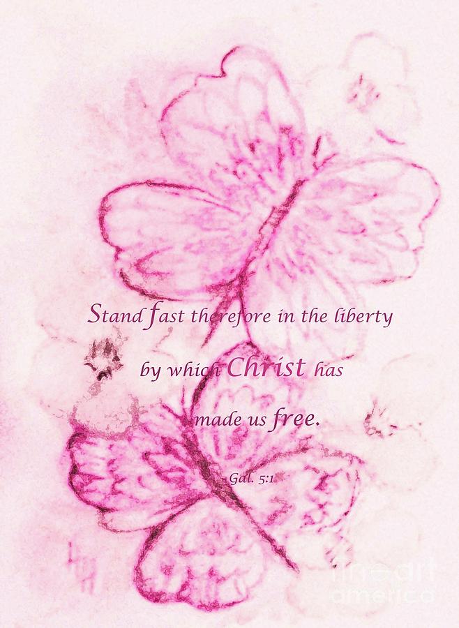 Pink Butterflies Painting - Christ Has Made Us Free by Hazel Holland