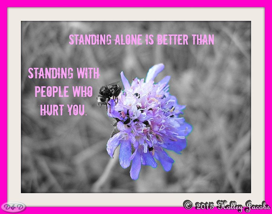 Standing Alone Digital Art by Holley Jacobs - Pixels
