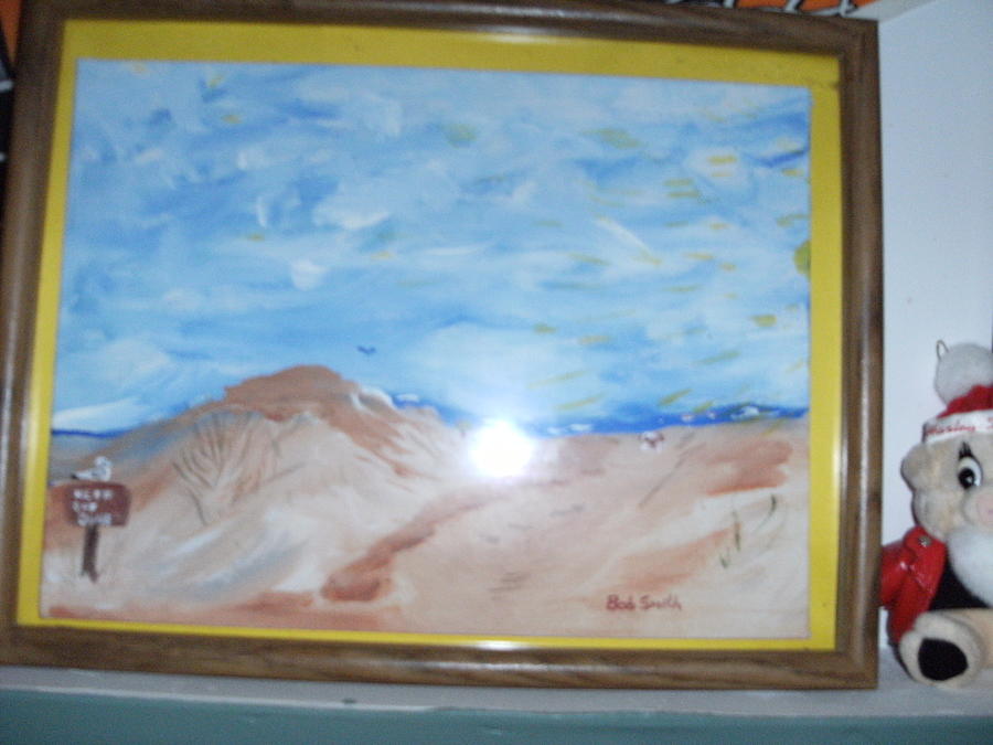 Dunes Painting - Stay off the dunes by Bob Smith