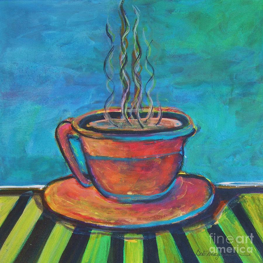 Coffee Painting - Steamin Hot Coffee by Deb Magelssen