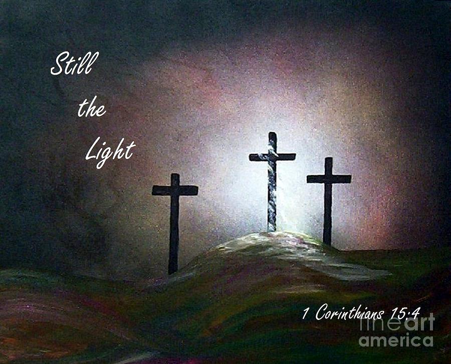 Still the Light Scripture Painting Painting by Eloise Schneider Mote