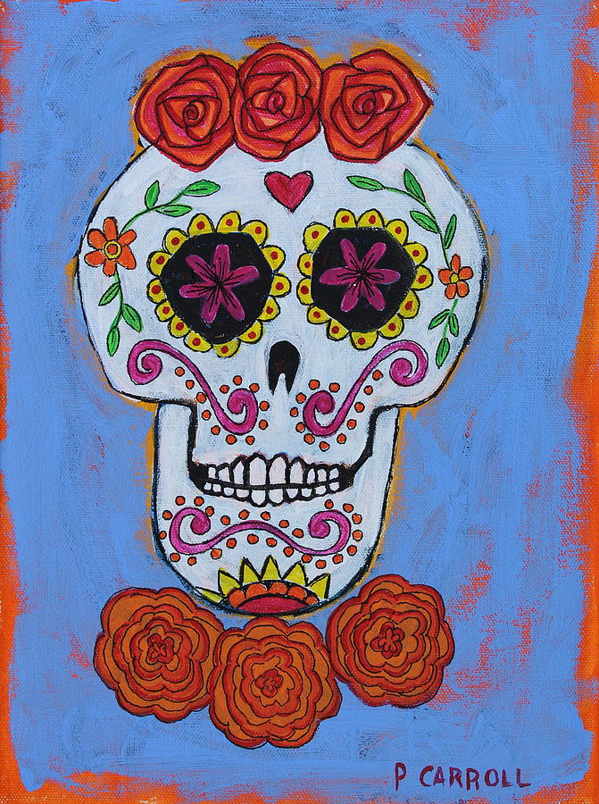 Sugar Skull Painting by Peggy Carroll - Fine Art America