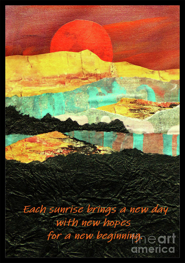 Sunrise Brings a New Day Mixed Media by Sharon Williams Eng