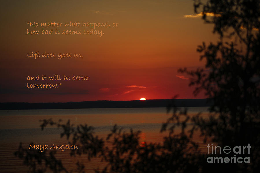 Sunset - Maya Angelou Quote Art Print Photograph by Ella Kaye Dickey