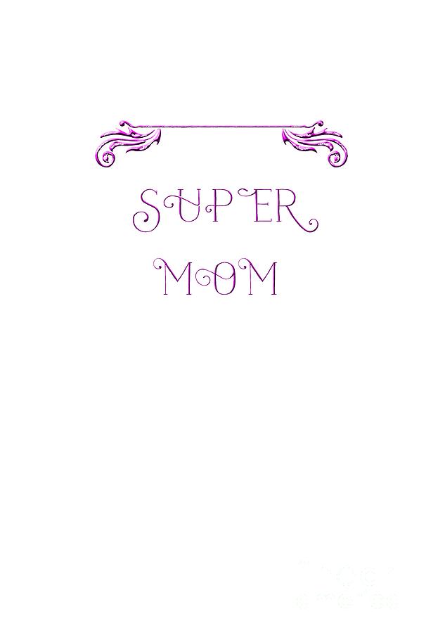 Super Mom - Pink Digital Art