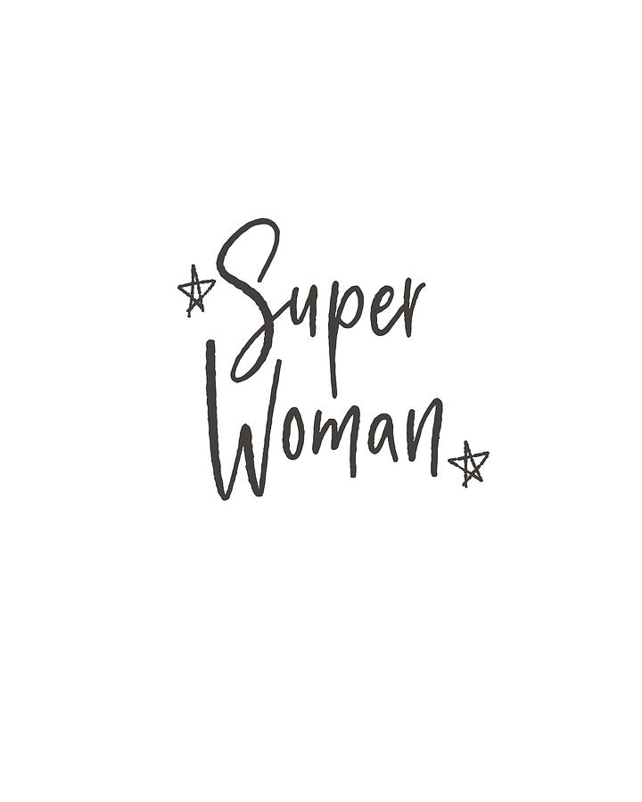 Sign Digital Art - Super Woman- Design by Linda Woods by Linda Woods