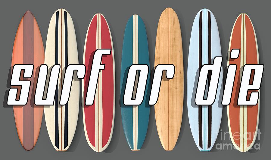 Surf or Die Digital Art by Edward Fielding