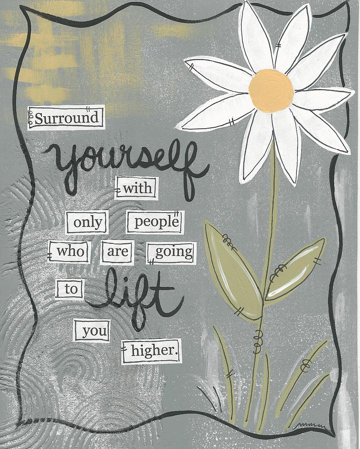 Surround Yourself Painting by Monica Martin