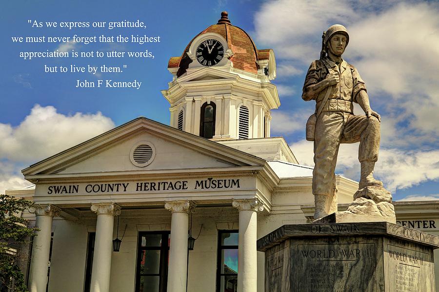 Swain County Heritage Museum Bryson City War Memorial With Quote   Photograph by Carol Montoya
