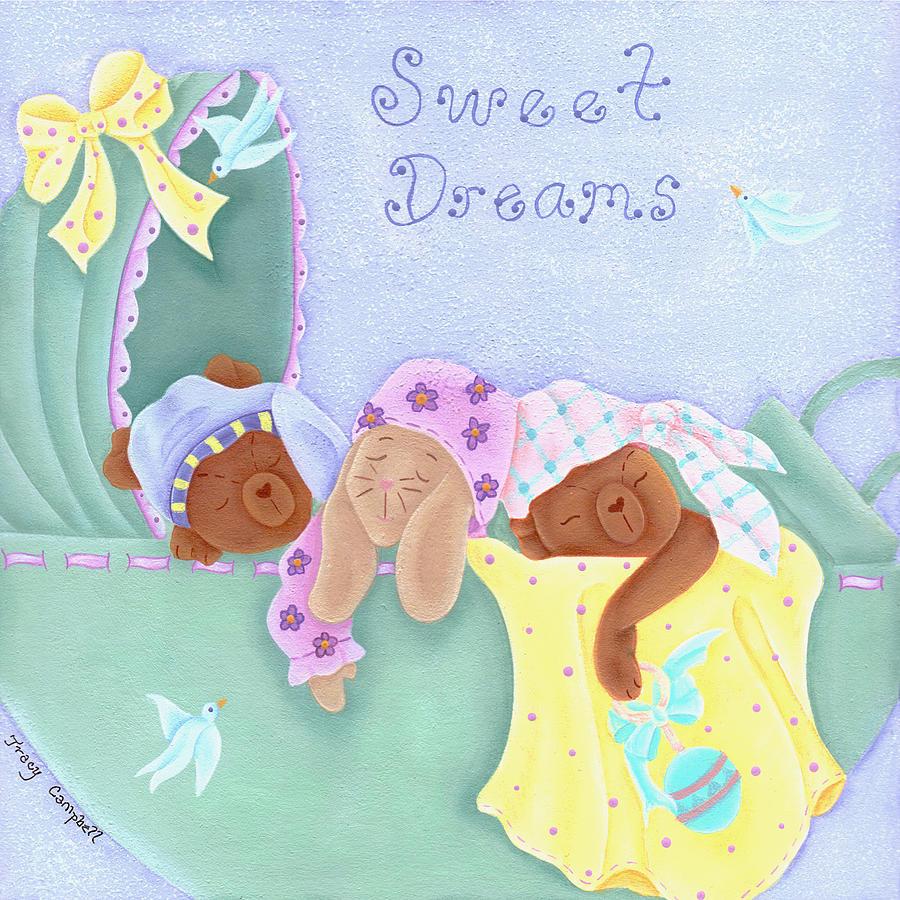 Sweet Dreams by Tracy Campbell Sweet Dreams by Tracy Campbell