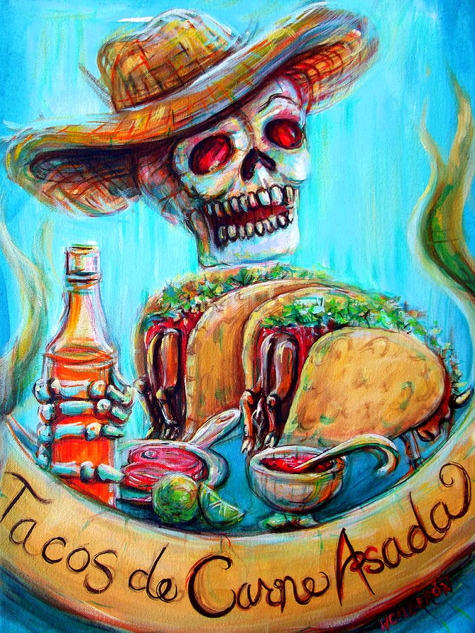 Skeleton Painting - Tacos de Carne Asada by Heather Calderon