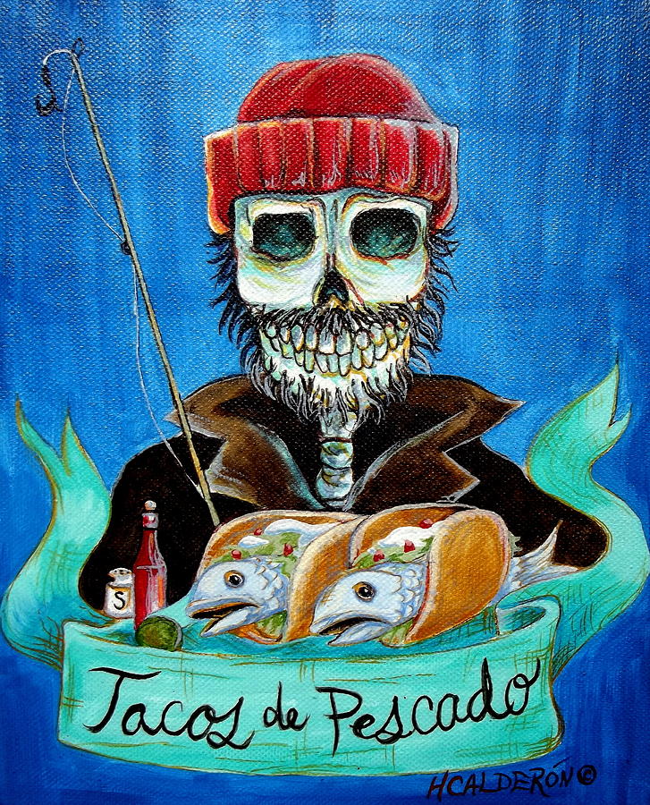 Day Of The Dead Painting - Tacos de Pescado by Heather Calderon