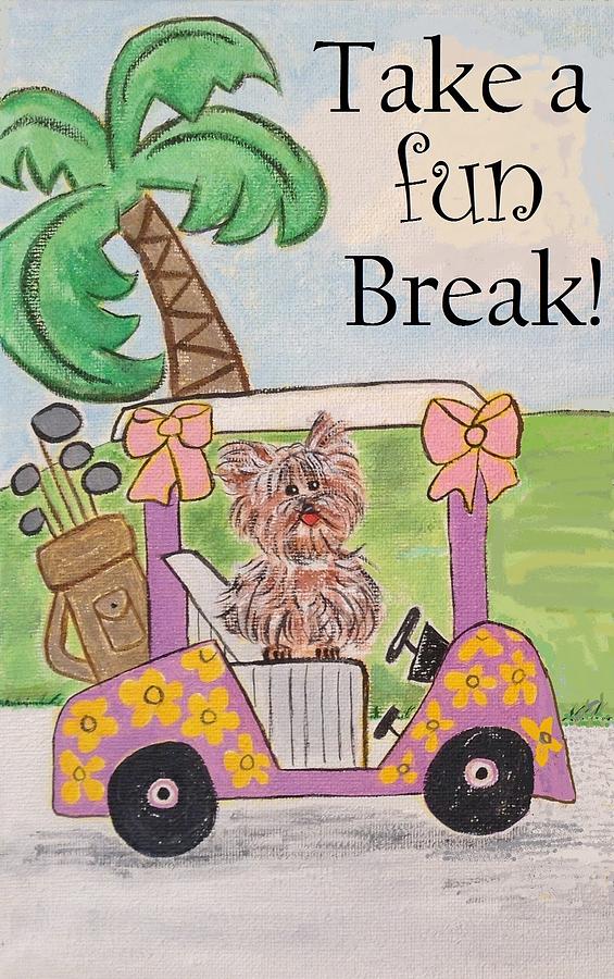 Take a Fun Break Painting by Diane Pape