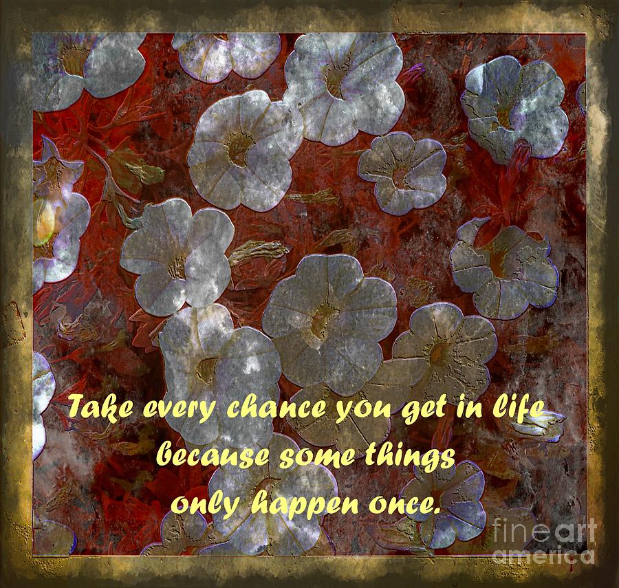 Take Every Chance Digital Art by Barbara A Griffin