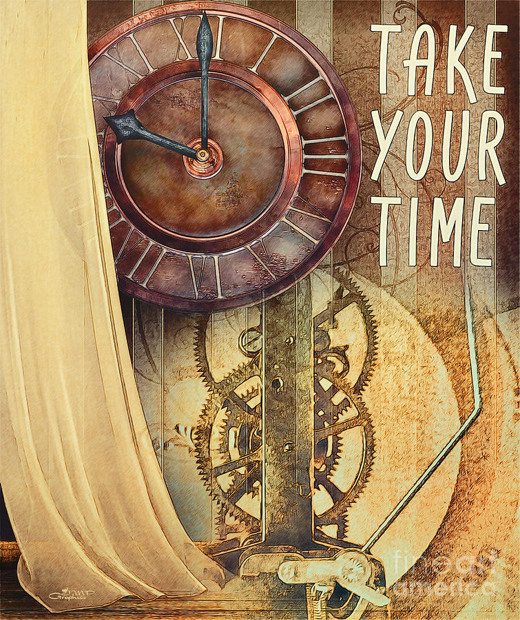 Clock Digital Art - Take your Time by Jutta Maria Pusl