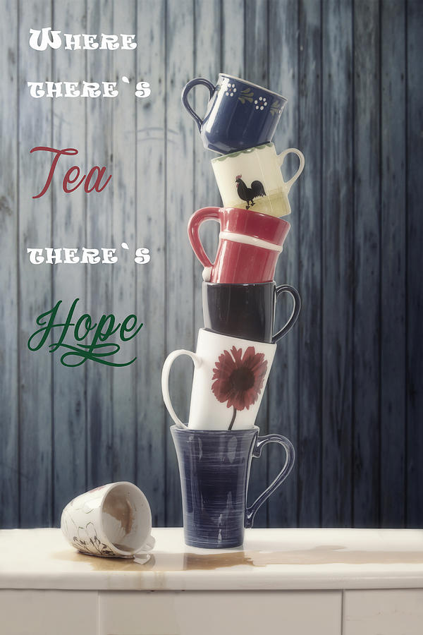 Tea and Hope Photograph by Joana Kruse