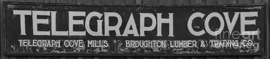Telegraph Cove Sign Black And White Panorama Photograph by Adam Jewell