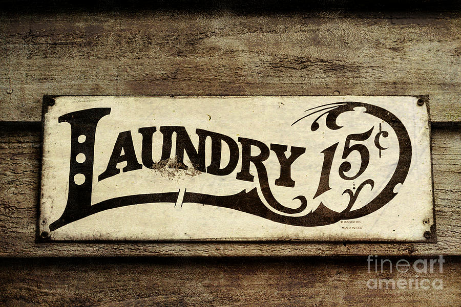 Sign Photograph - Laundry 15 Cents by Lynn Sprowl