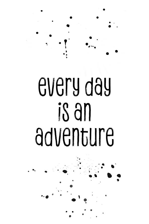Abstract Digital Art - TEXT ART Every day is an adventure by Melanie Viola