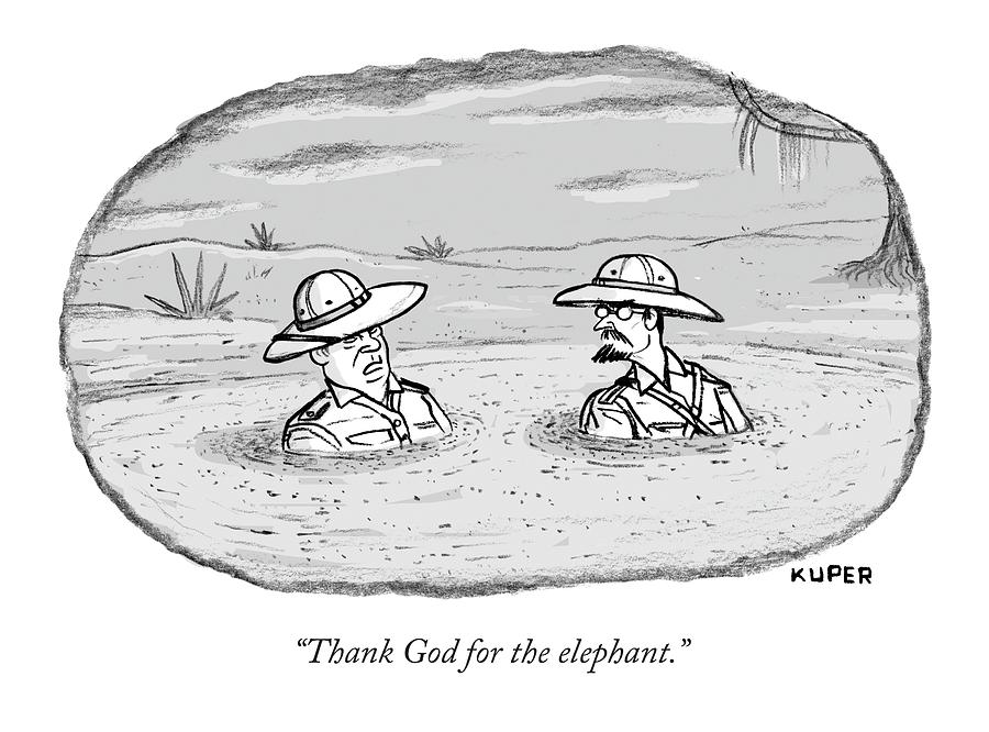 Thank God for the elephant Drawing by Peter Kuper