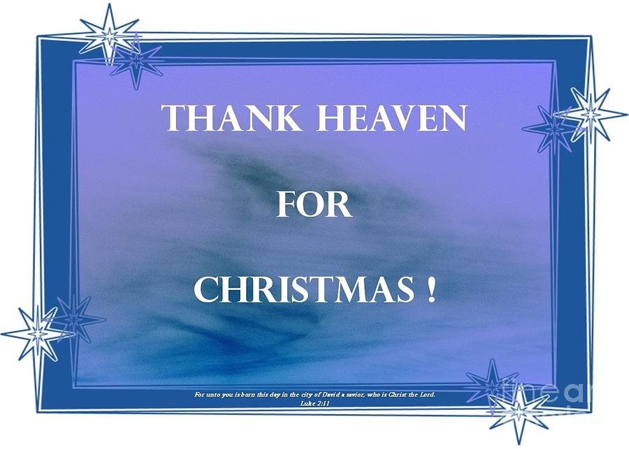 Thank Heaven for Christmas.. Photograph by Barbie Corbett-Newmin