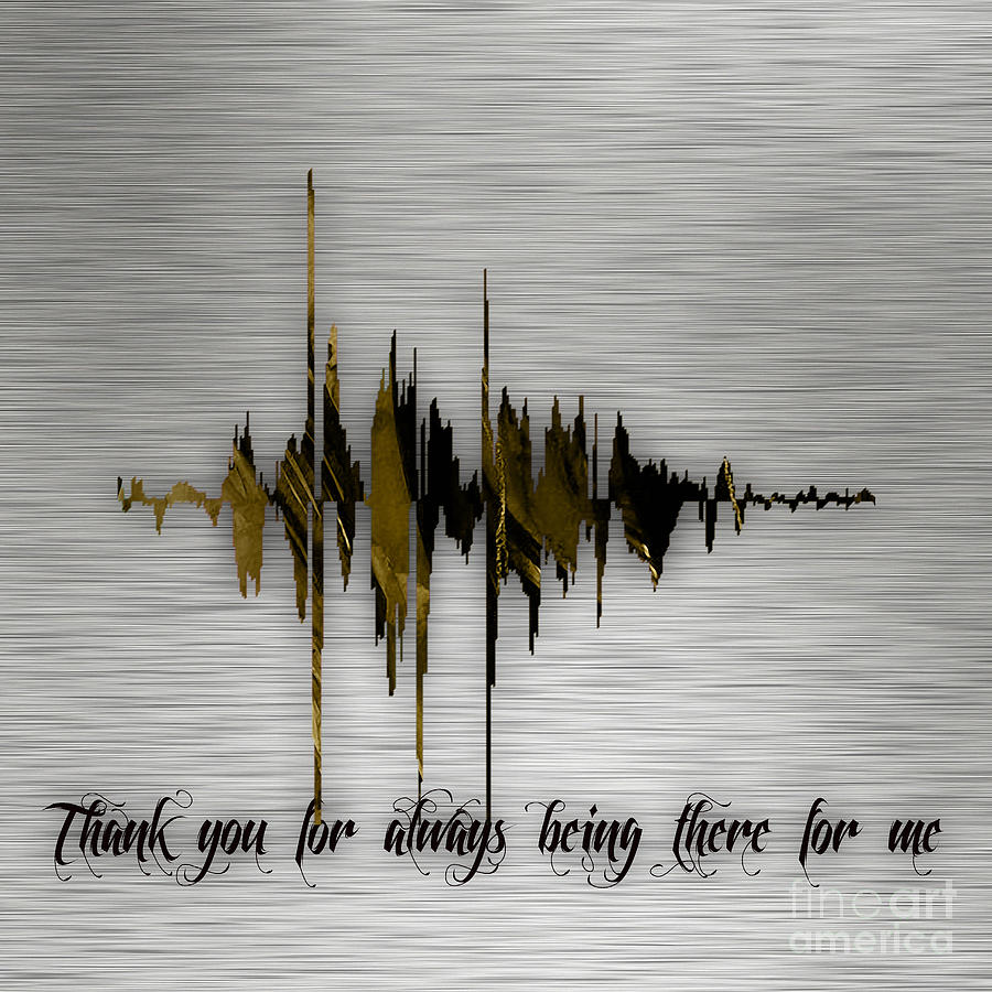 Thank you for always being there for me Sound Wave Mixed Media by Marvin Blaine