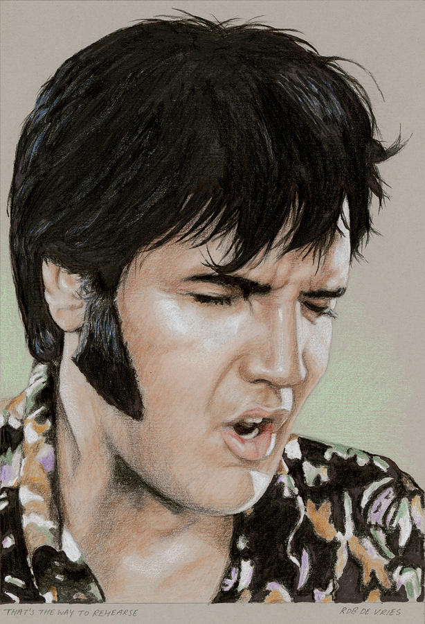 Elvis Presley Drawing - Thats the way to rehearse by Rob De Vries