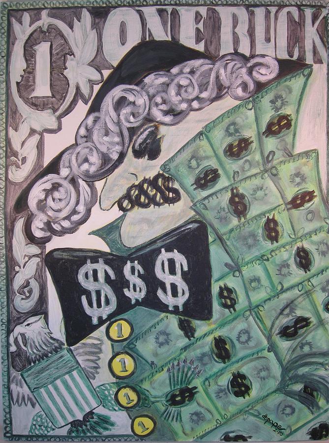 Money Painting - The Almighty Buck by Diane Pape