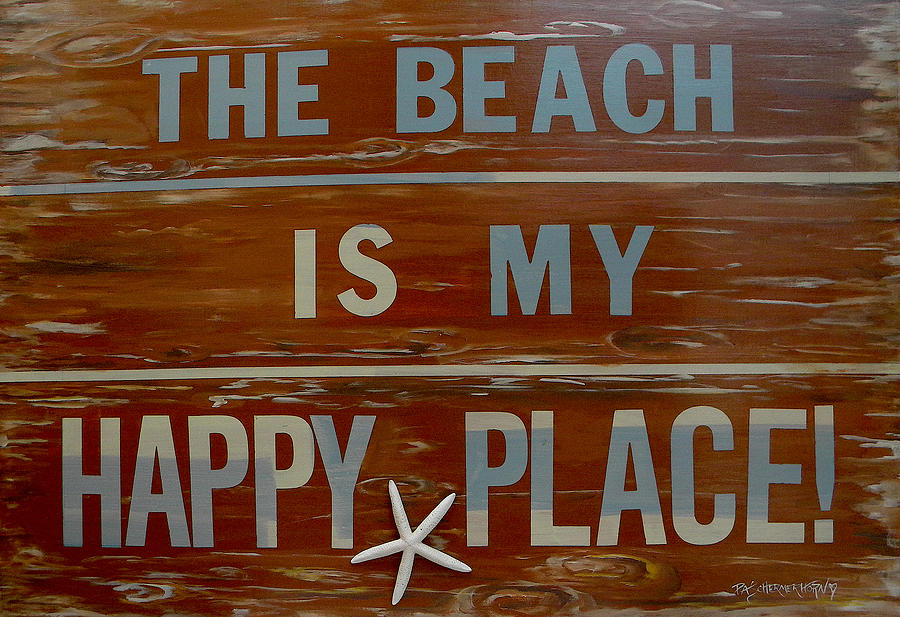 The Beach is My Happy Place Painting by Patti Schermerhorn