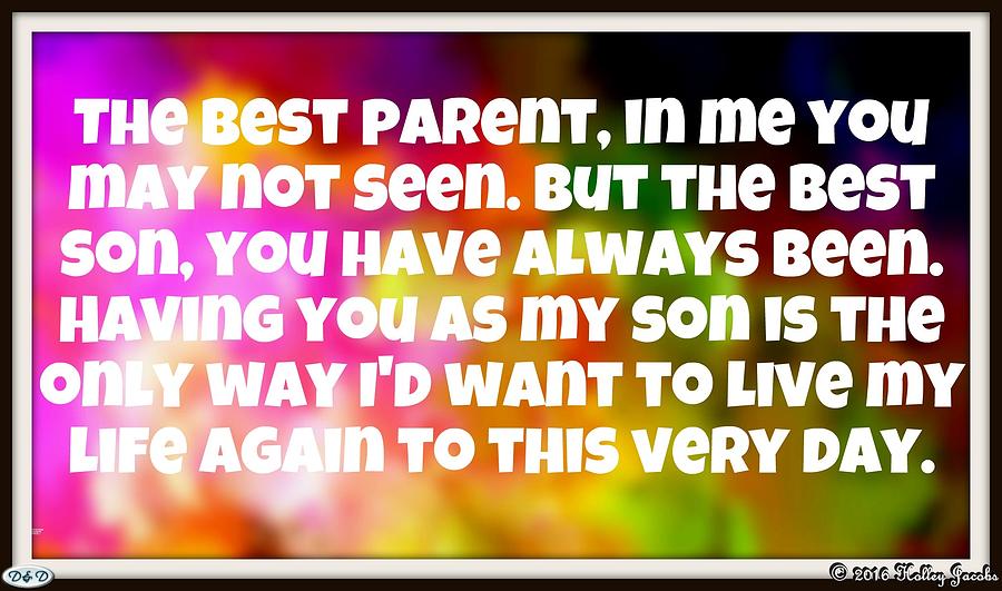 Son Photograph - The Best Parent by Holley Jacobs Son Photograph - The Best Parent by Holley Jacobs