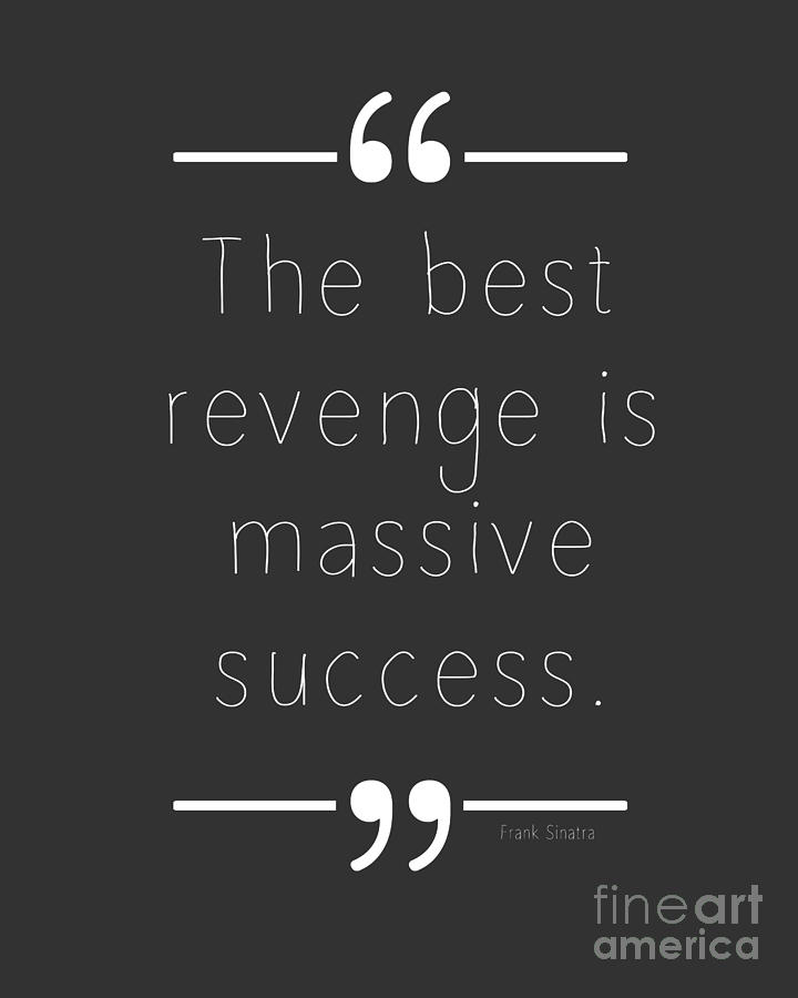 Frank Sinatra Digital Art - The Best Revenge by L Machiavelli