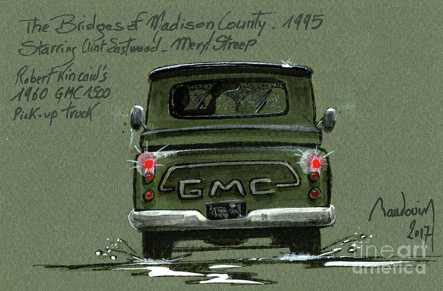 The Bridges of Madison County - Clint Eastwood Pick up #10 Painting by Alain BAUDOUIN ABmotorART