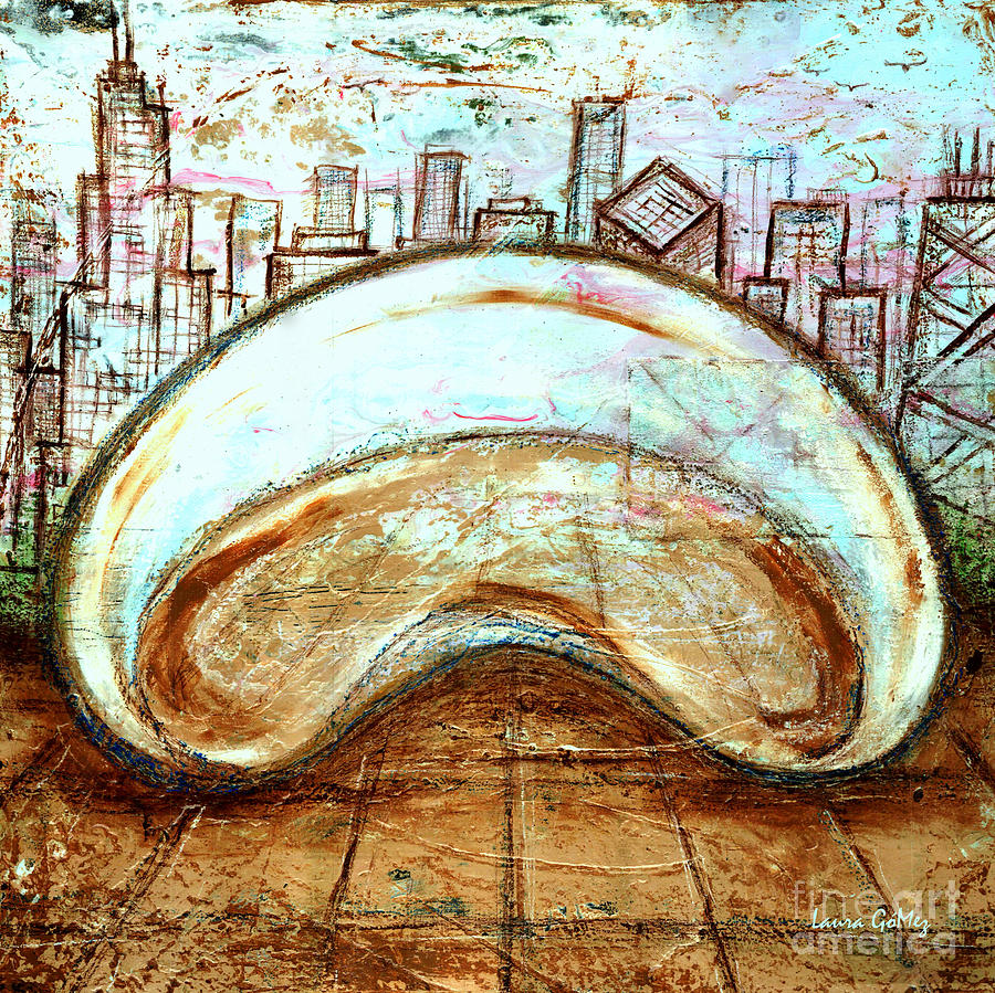 The Bean - Chicago Mixed Media by Laura Gomez