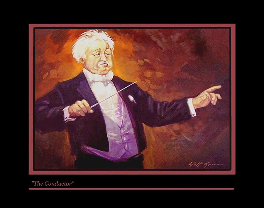 The Conductor Painting by Walt Green