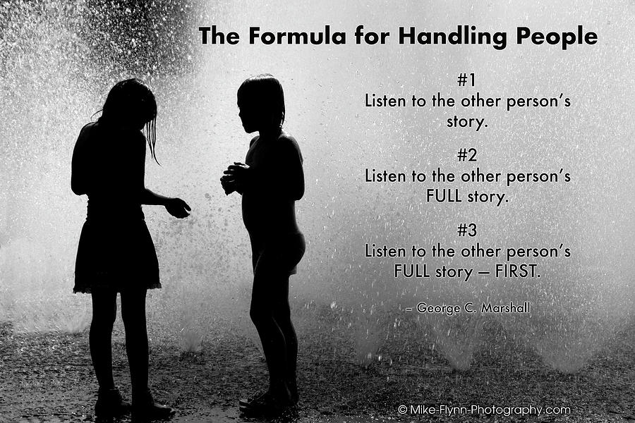 The Formula for Handling People Photograph by Mike Flynn