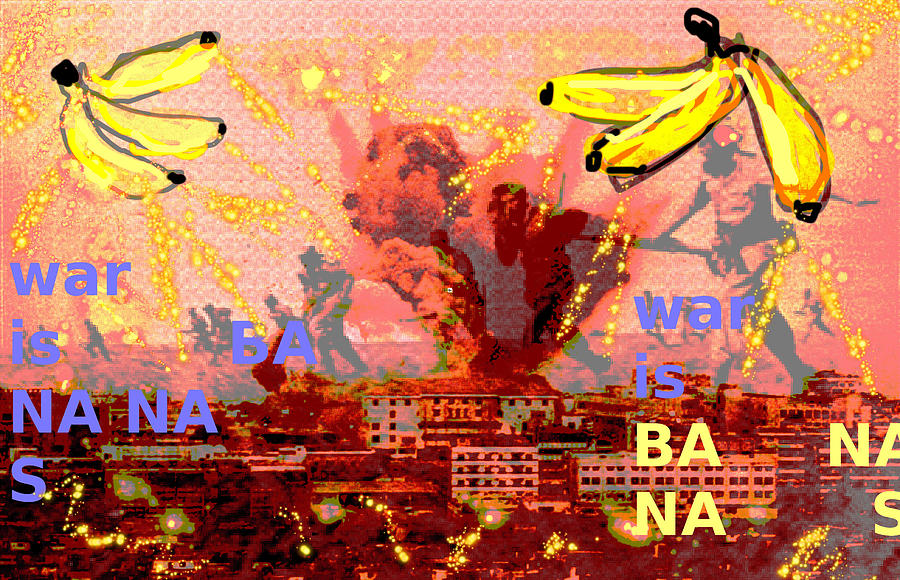 Banana Painting - The Fruits of War ... Las Frutas de la Guerra  by Paul Sutcliffe