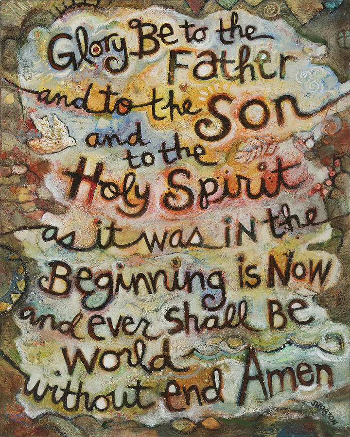 Glory Be To The Father Painting - The Glory Be by Jen Norton