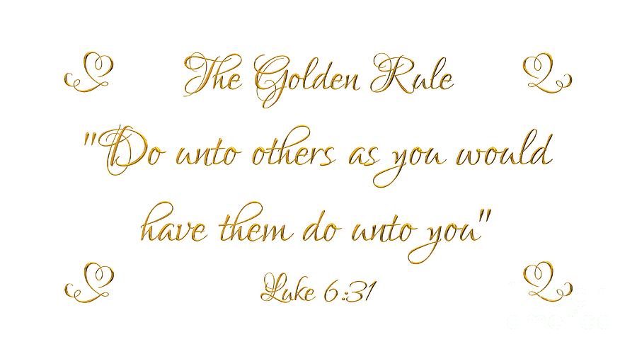 The Golden Rule Do Unto Others on White Photograph by Rose Santuci-Sofranko