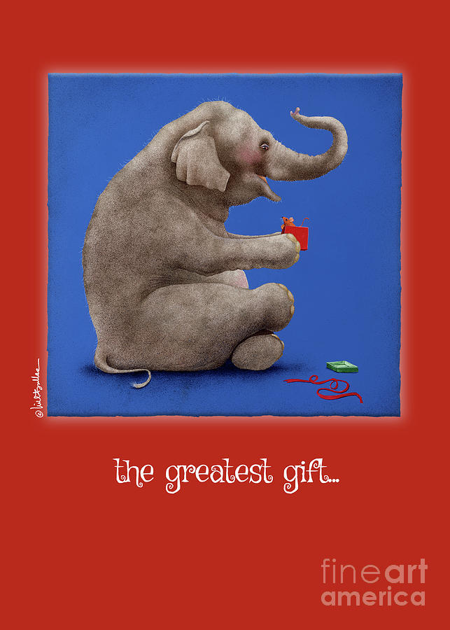 The Greatest Gift... Painting by Will Bullas