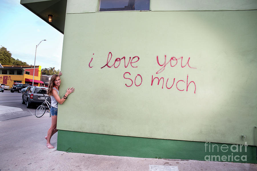 The I Love You So Much Mural Is Affixed To The South Congress Sh Photograph By Herronstock Prints