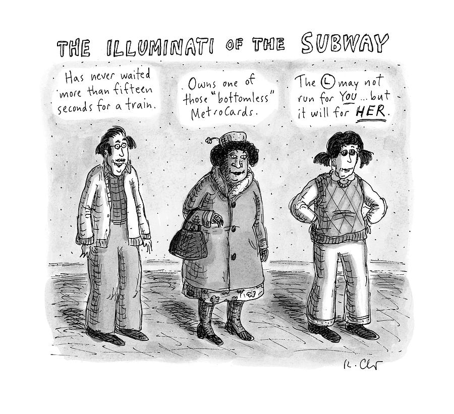 The Illuminati of the Subway Drawing by Roz Chast