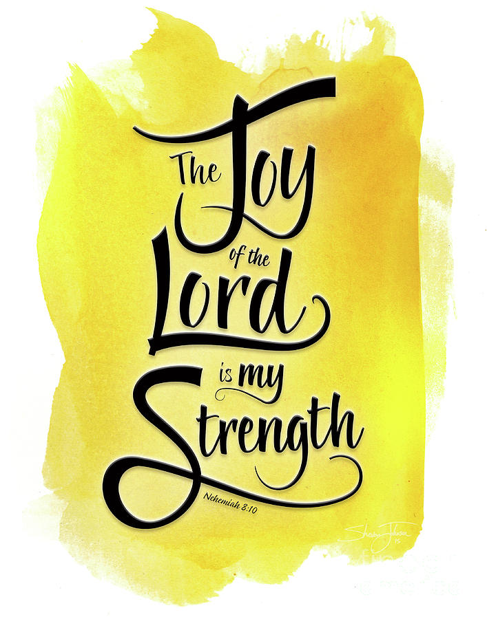 The Joy of the Lord - Yellow Mixed Media by Shevon Johnson