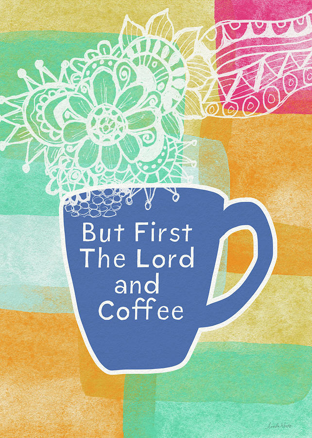 Coffee Painting - The Lord and Coffee- Art by Linda Woods by Linda Woods