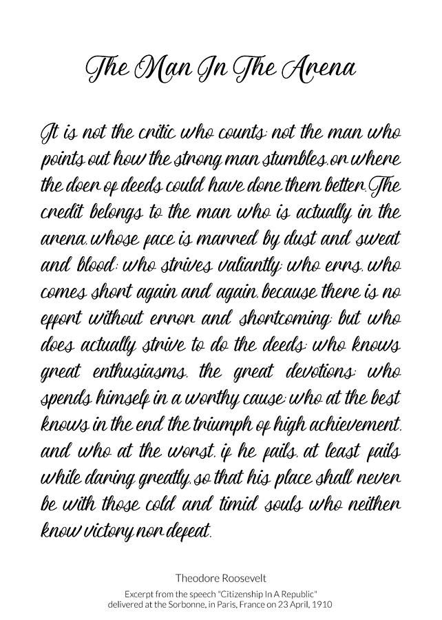 The Man In The Arena by Theodore Roosevelt Photograph by Andrea Anderegg