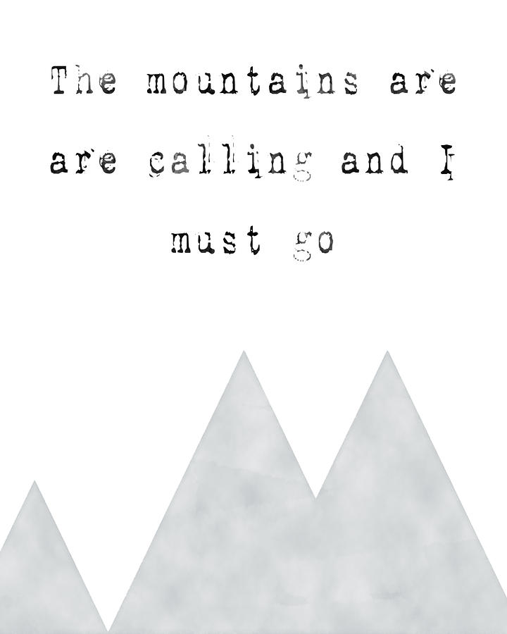 Typography Digital Art - The Mountains Are Calling by Donna Gilbert